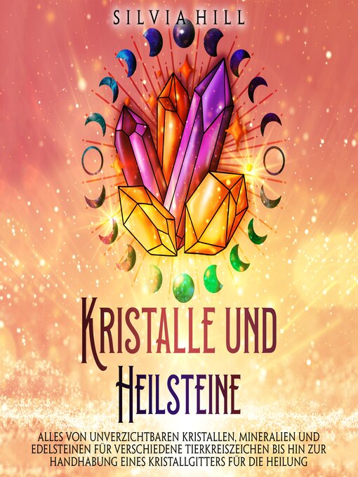 Title details for Kristalle und Heilsteine by Silvia Hill - Available